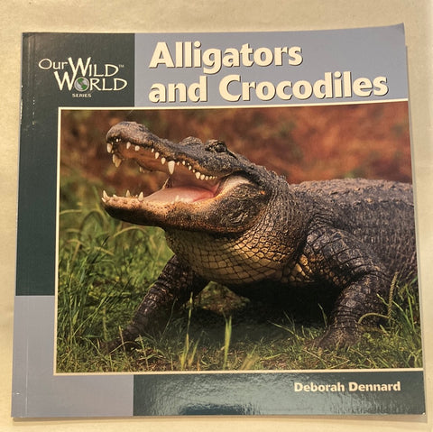 Alligator and Crocodiles - Our Wild World