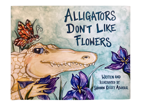 "Alligators Don't Like Flowers" Book